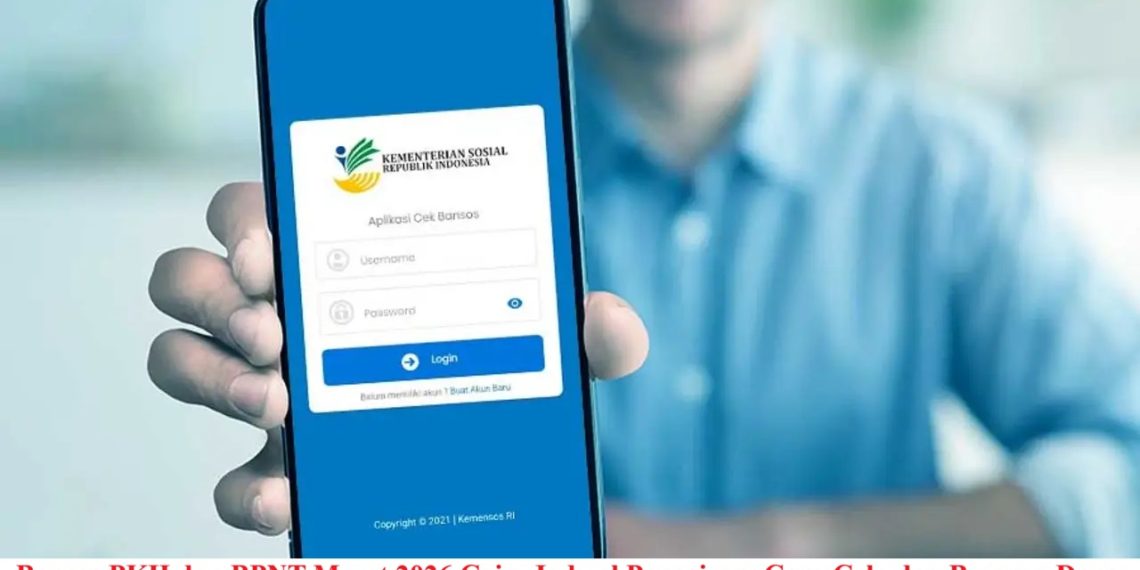 Bansos PKH dan BPNT Maret 2026 Cair: Jadwal Pencairan, Cara Cek, dan Besaran Dana