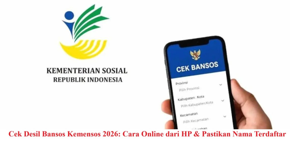 Cek Desil Bansos Kemensos 2026: Cara Online dari HP & Pastikan Nama Terdaftar