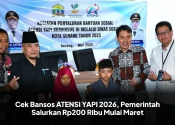 Cek Bansos ATENSI YAPI 2026, Pemerintah Salurkan Rp200 Ribu Mulai Maret