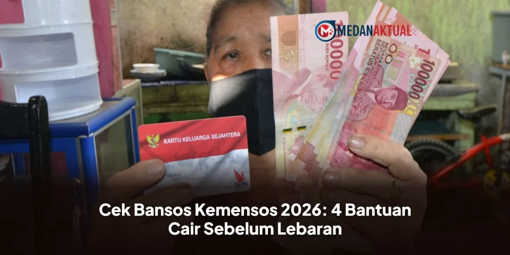 Cek Bansos Kemensos 2026: 4 Bantuan Cair Sebelum Lebaran