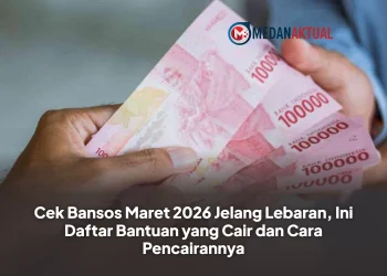 Cek Bansos Maret 2026 Jelang Lebaran, Ini Daftar Bantuan yang Cair dan Cara Pencairannya
