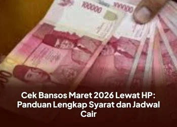 Cek Bansos Maret 2026 Lewat HP: Panduan Lengkap Syarat dan Jadwal Cair