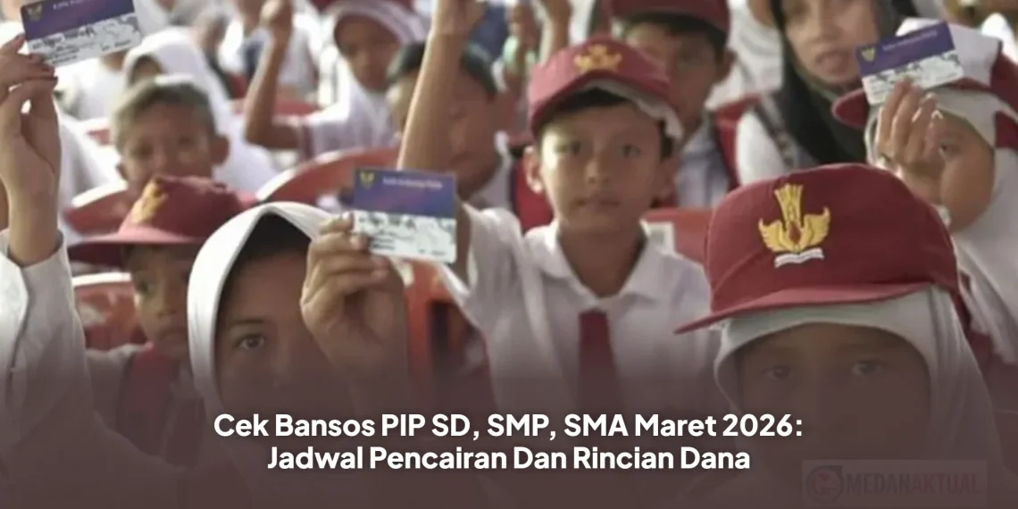 Cek Bansos PIP SD, SMP, SMA Maret 2026: Jadwal Pencairan Dan Rincian Dana