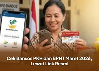 Cek Bansos PKH dan BPNT Maret 2026, Lewat Link Resmi