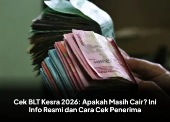 Cek BLT Kesra 2026: Apakah Masih Cair? Ini Info Resmi dan Cara Cek Penerima