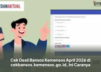 Cek Desil Bansos Kemensos April 2026 di cekbansos.kemensos.go.id, Ini Caranya
