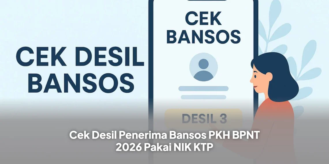 Cek Desil Penerima Bansos PKH BPNT 2026 Pakai NIK KTP