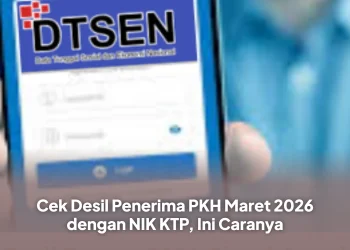 Cek Desil Penerima PKH Maret 2026 dengan NIK KTP, Ini Caranya
