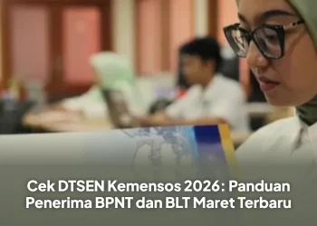 Cek DTSEN Kemensos 2026: Panduan Penerima BPNT dan BLT Maret Terbaru