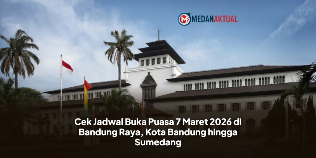 Cek Jadwal Buka Puasa 7 Maret 2026 di Bandung Raya, Kota Bandung hingga Sumedang