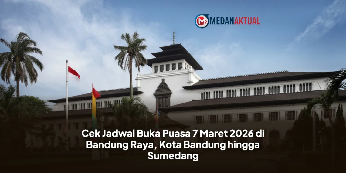 Cek Jadwal Buka Puasa 7 Maret 2026 di Bandung Raya, Kota Bandung hingga Sumedang