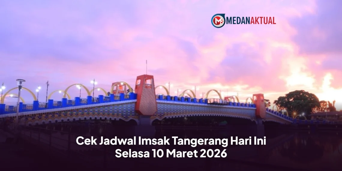 Cek Jadwal Imsak Tangerang Hari Ini Selasa 10 Maret 2026