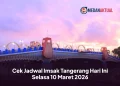 Cek Jadwal Imsak Tangerang Hari Ini Selasa 10 Maret 2026