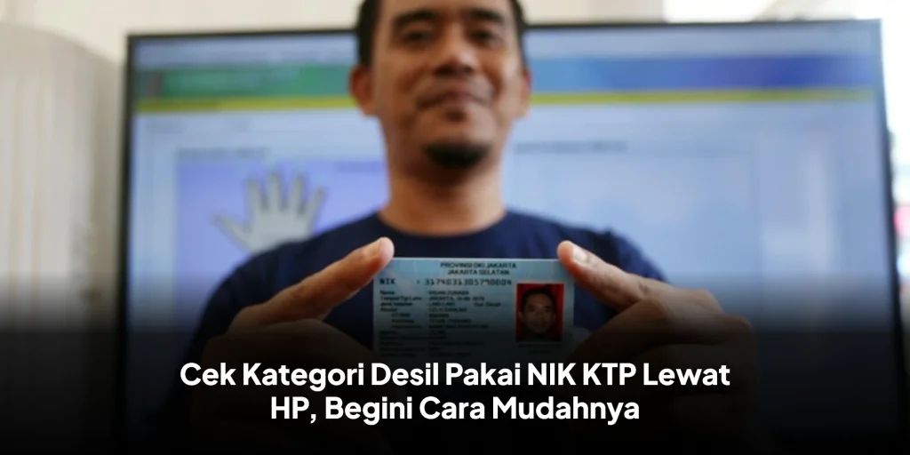 Cek Kategori Desil Pakai NIK KTP Lewat HP, Begini Cara Mudahnya