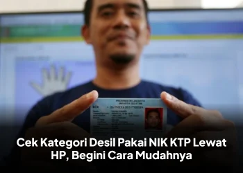 Cek Kategori Desil Pakai NIK KTP Lewat HP, Begini Cara Mudahnya
