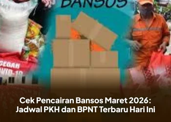 Cek Pencairan Bansos Maret 2026: Jadwal PKH dan BPNT Terbaru Hari Ini
