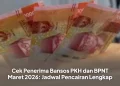 Cek Penerima Bansos PKH dan BPNT Maret 2026: Jadwal Pencairan Lengkap