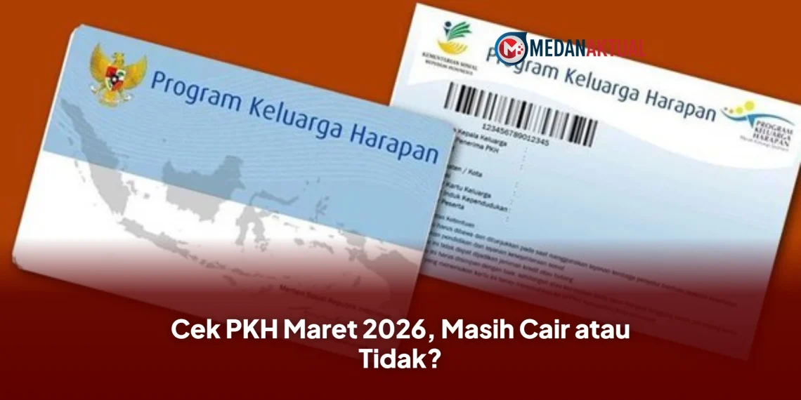 Cek PKH Maret 2026, Masih Cair atau Tidak?