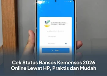 Cek Status Bansos Kemensos 2026 Online Lewat HP, Praktis dan Mudah