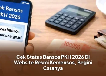 Cek Status Bansos PKH 2026 Di Website Resmi Kemensos, Begini Caranya