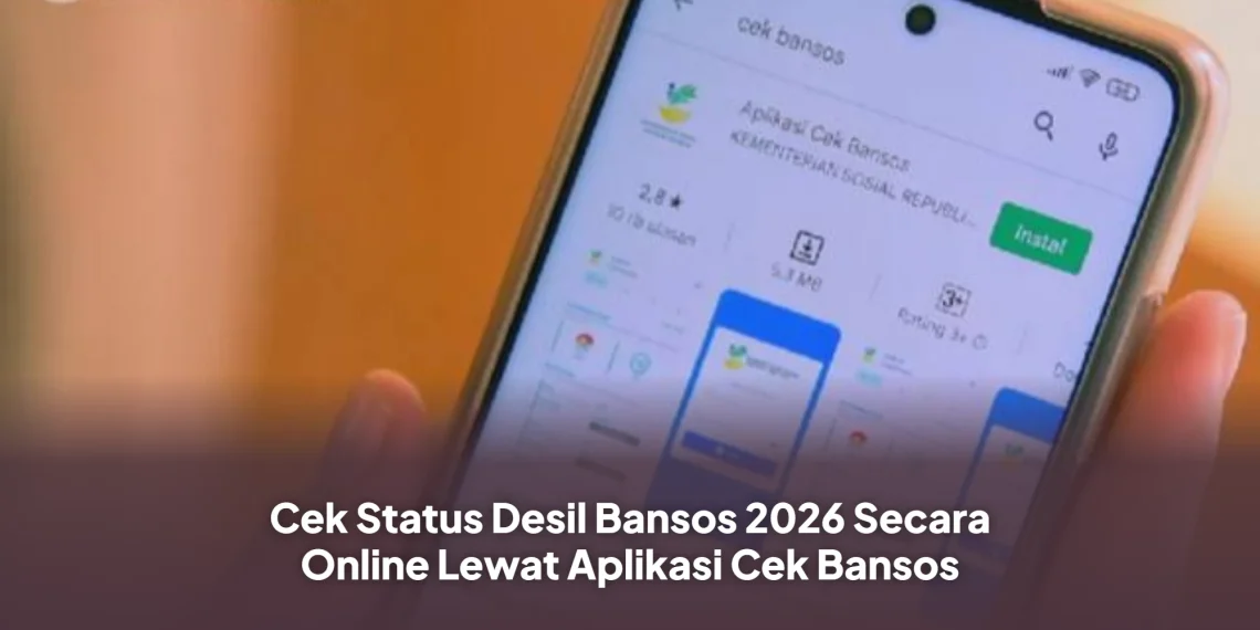 Cek Status Desil Bansos 2026 Secara Online Lewat Aplikasi Cek Bansos