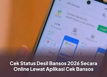 Cek Status Desil Bansos 2026 Secara Online Lewat Aplikasi Cek Bansos