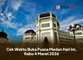Cek Waktu Buka Puasa Medan Hari Ini, Rabu 4 Maret 2026