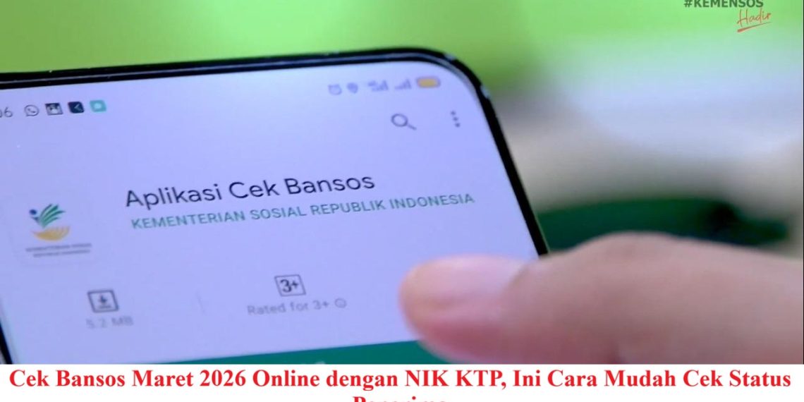 Cek Bansos Maret 2026 Online dengan NIK KTP, Ini Cara Mudah Cek Status Penerima