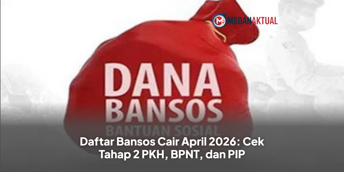 Daftar Bansos Cair April 2026: Cek Tahap 2 PKH, BPNT, dan PIP