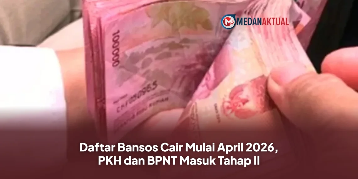 Daftar Bansos Cair Mulai April 2026, PKH dan BPNT Masuk Tahap II