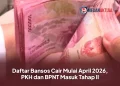 Daftar Bansos Cair Mulai April 2026, PKH dan BPNT Masuk Tahap II