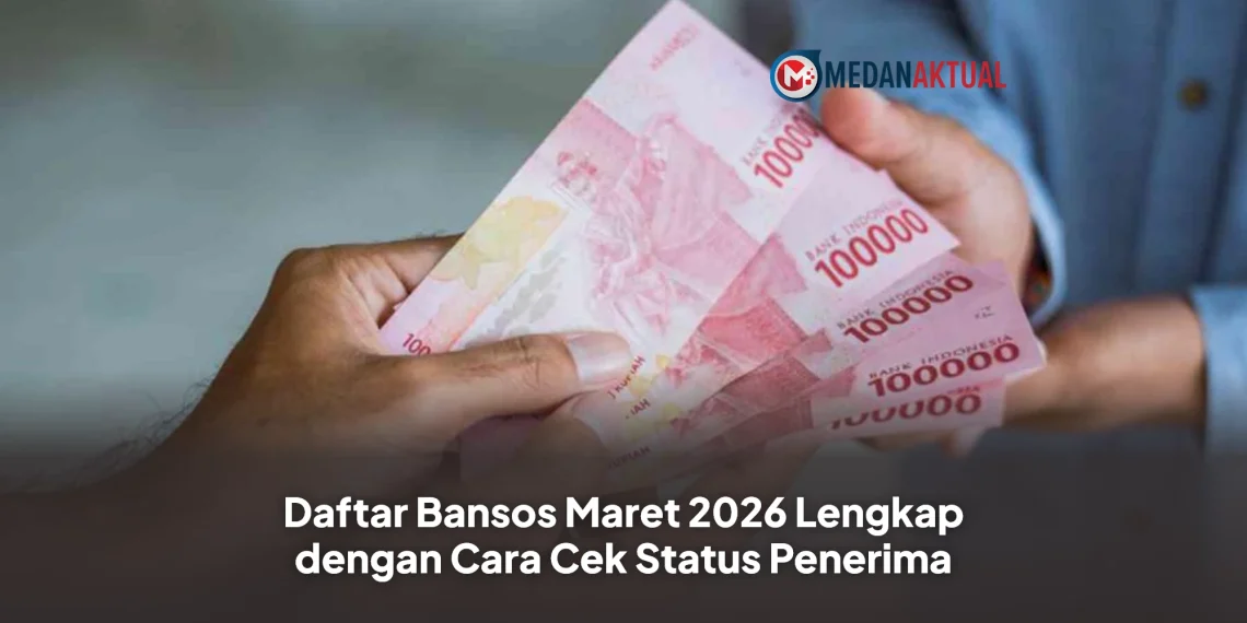 Daftar Bansos Maret 2026 Lengkap dengan Cara Cek Status Penerima