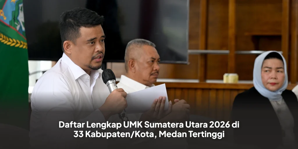 Daftar Lengkap UMK Sumatera Utara 2026 di 33 Kabupaten/Kota, Medan Tertinggi