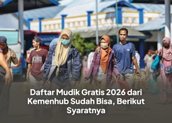 Daftar Mudik Gratis 2026 dari Kemenhub Sudah Bisa, Berikut Syaratnya