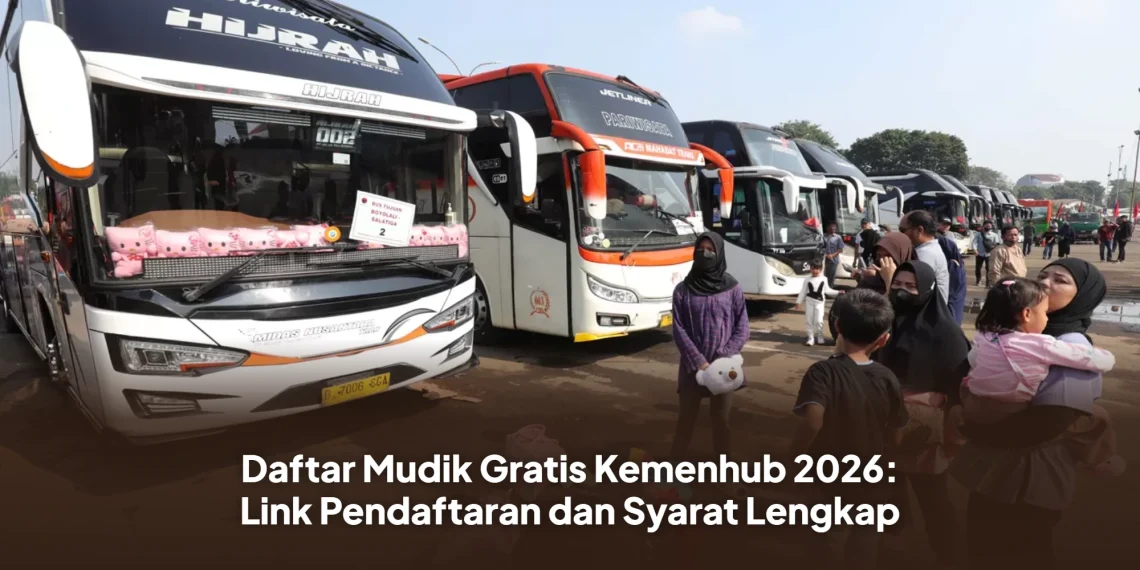 Daftar Mudik Gratis Kemenhub 2026: Link Pendaftaran dan Syarat Lengkap