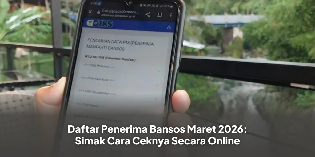 Daftar Penerima Bansos Maret 2026: Simak Cara Ceknya Secara Online