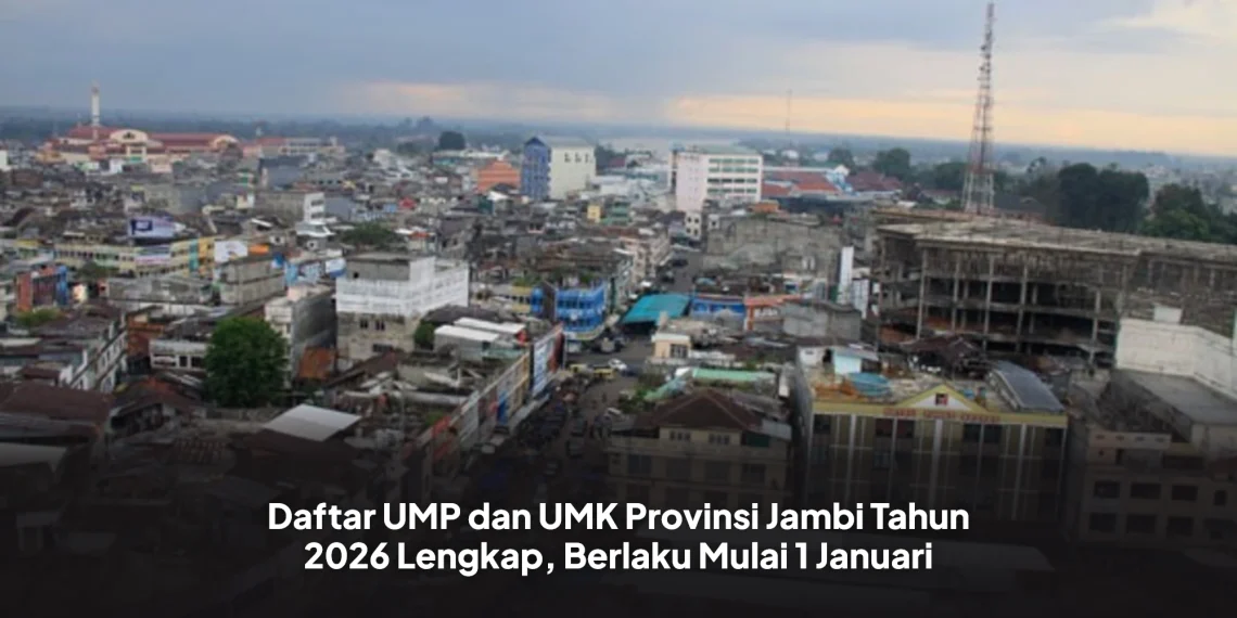 Daftar UMP dan UMK Provinsi Jambi Tahun 2026 Lengkap, Berlaku Mulai 1 Januari
