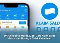 DANA Kaget 9 Maret 2026: Cara Klaim Saldo Gratis dan Tips Agar Tidak Kehabisan