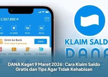 DANA Kaget 9 Maret 2026: Cara Klaim Saldo Gratis dan Tips Agar Tidak Kehabisan
