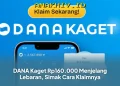DANA Kaget Rp160.000 Menjelang Lebaran, Simak Cara Klaimnya