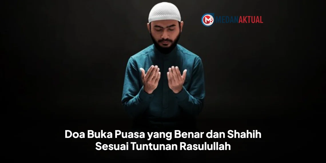Doa Buka Puasa yang Benar dan Shahih Sesuai Tuntunan Rasulullah