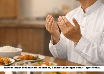 Jadwal Imsak Medan Hari Ini Jum’at, 6 Maret 2026 agar Sahur Tepat Waktu
