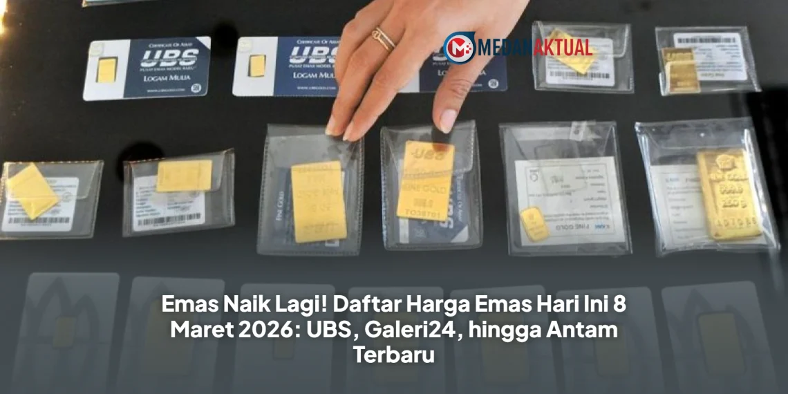 Emas Naik Lagi! Daftar Harga Emas Hari Ini 8 Maret 2026: UBS, Galeri24, hingga Antam Terbaru