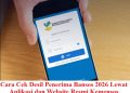 Cara Cek Desil Penerima Bansos 2026 Lewat Aplikasi dan Website Resmi Kemensos