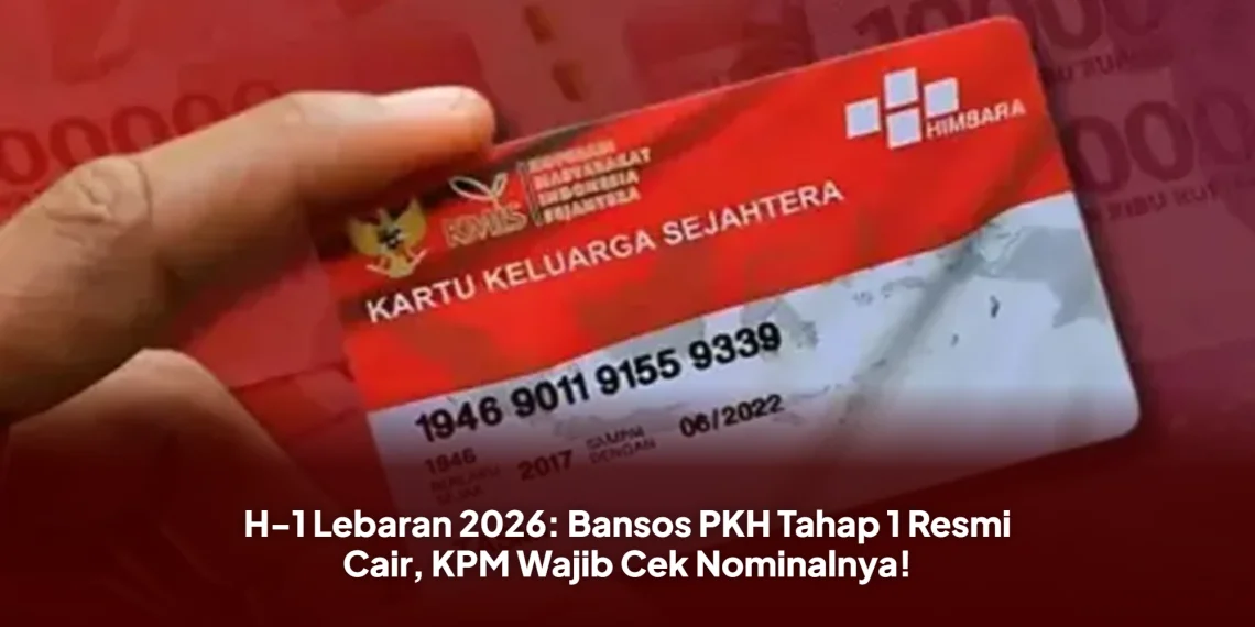 H-1 Lebaran 2026: Bansos PKH Tahap 1 Resmi Cair, KPM Wajib Cek Nominalnya!
