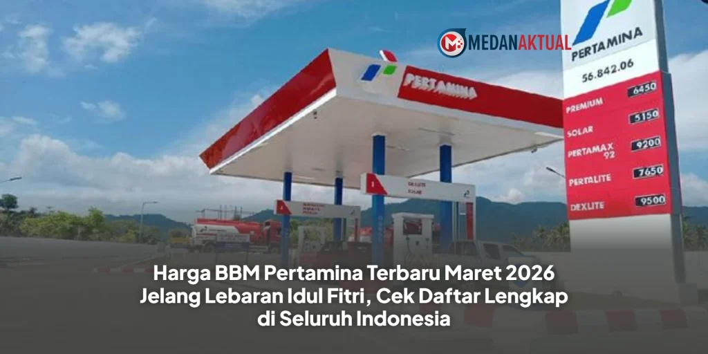 Harga BBM Pertamina Terbaru Maret 2026 Jelang Lebaran Idul Fitri, Cek Daftar Lengkap di Seluruh Indonesia