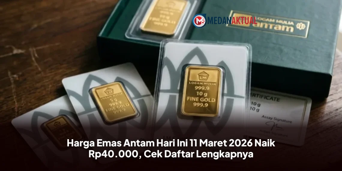 Harga Emas Antam Hari Ini 11 Maret 2026 Naik Rp40.000, Cek Daftar Lengkapnya