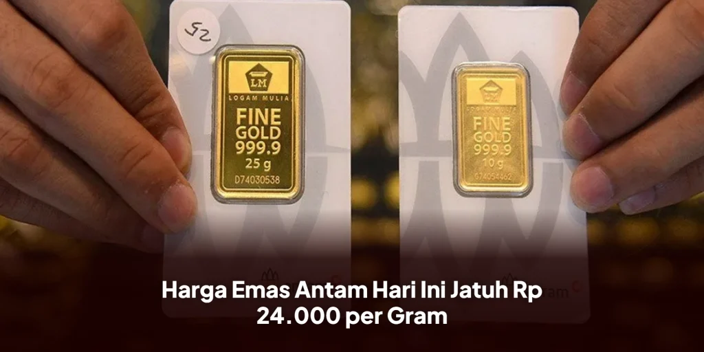 Harga Emas Antam Hari Ini Jatuh Rp 24.000 per Gram
