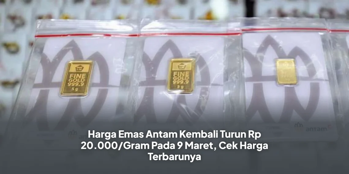 Harga Emas Antam Kembali Turun Rp 20.000/Gram Pada 9 Maret, Cek Harga Terbarunya
