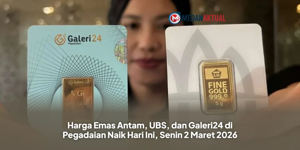 Harga Emas Antam, UBS, dan Galeri24 di Pegadaian Naik Hari Ini, Senin 2 Maret 2026